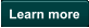 Learn more