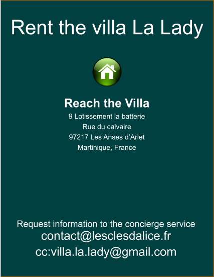 Reach the Villa 9 Lotissement la batterie Rue du calvaire 97217 Les Anses d’Arlet Martinique, France Request information to the concierge servicecontact@lesclesdalice.fr cc:villa.la.lady@gmail.com Rent the villa La Lady